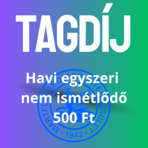 Tagdíj - havi egyszeri - nem ismétlődő - 500 Ft